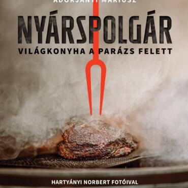 Nyárspolgár - Világkonyha A Parázs Felett