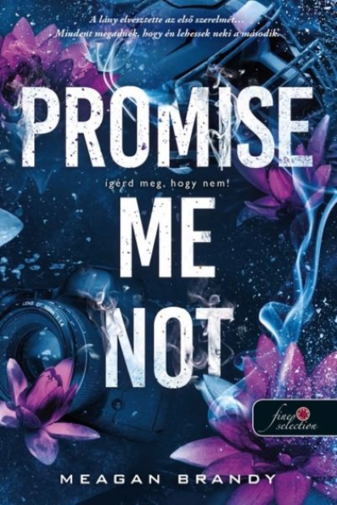 Promise Me Not - Ígérd Meg, Hogy Nem!