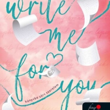 Write Me For You - Könyvbe Zárt Szerelem