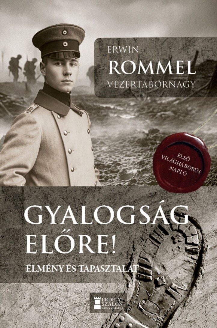 Gyalogság, Előre! - Élmény És Tapasztalat