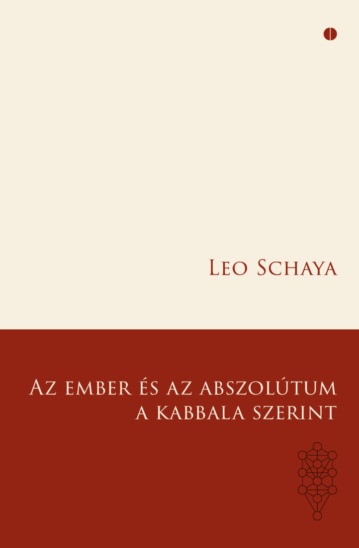 Az Ember És Az Abszolútum A Kabbala Szerint - 2. Javított Kiadás
