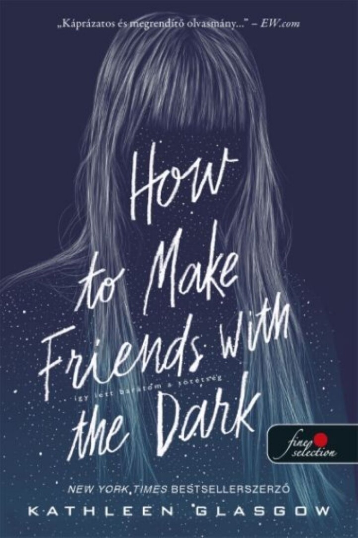 How To Make Friends With The Dark - Így Lett Barátom A Sötétség