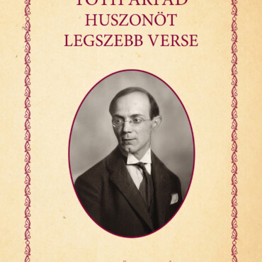 Tóth Árpád Huszonöt Legszebb Verse