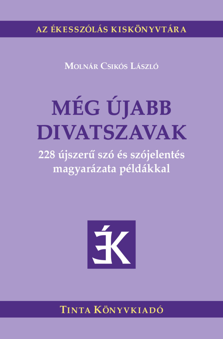Még Újabb Divatszavak- 228 Újszerű Szó És Szójelentés Magyarázata