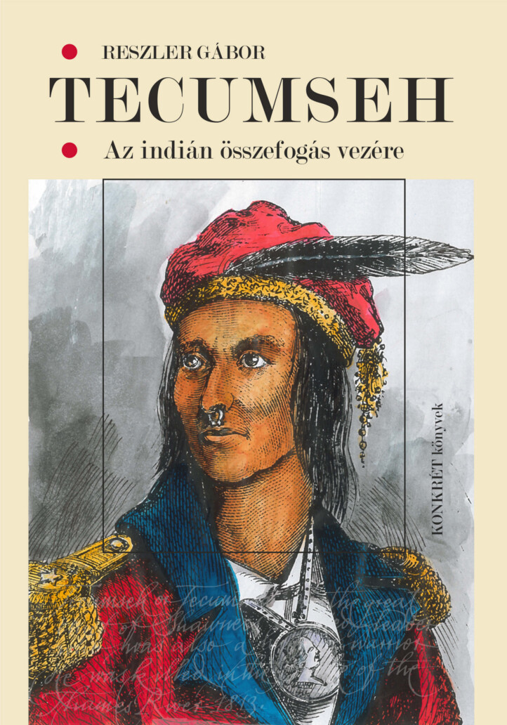 Tecumseh - Az Indián Összefogás Vezére