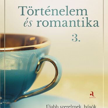 Történelem És Romantika 3.
