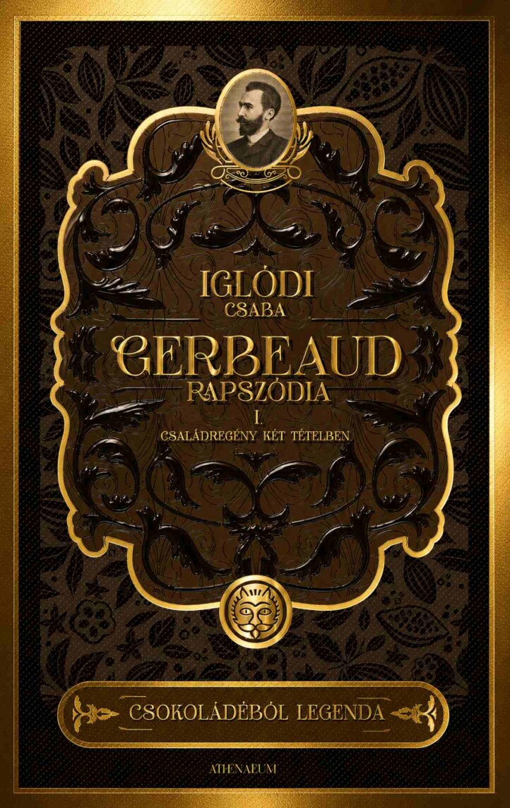 Gerbeaud-Rapszódia - Családregény Két Tételben