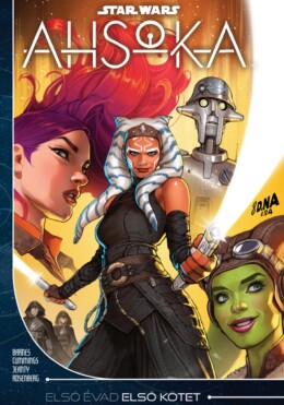 Star Wars - Ahsoka - 1. Évad 1. Kötet.