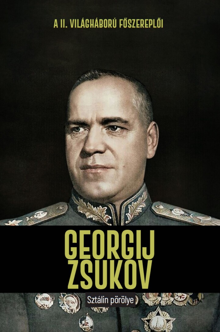 Georgij Zsukov - Sztálin Pörölye