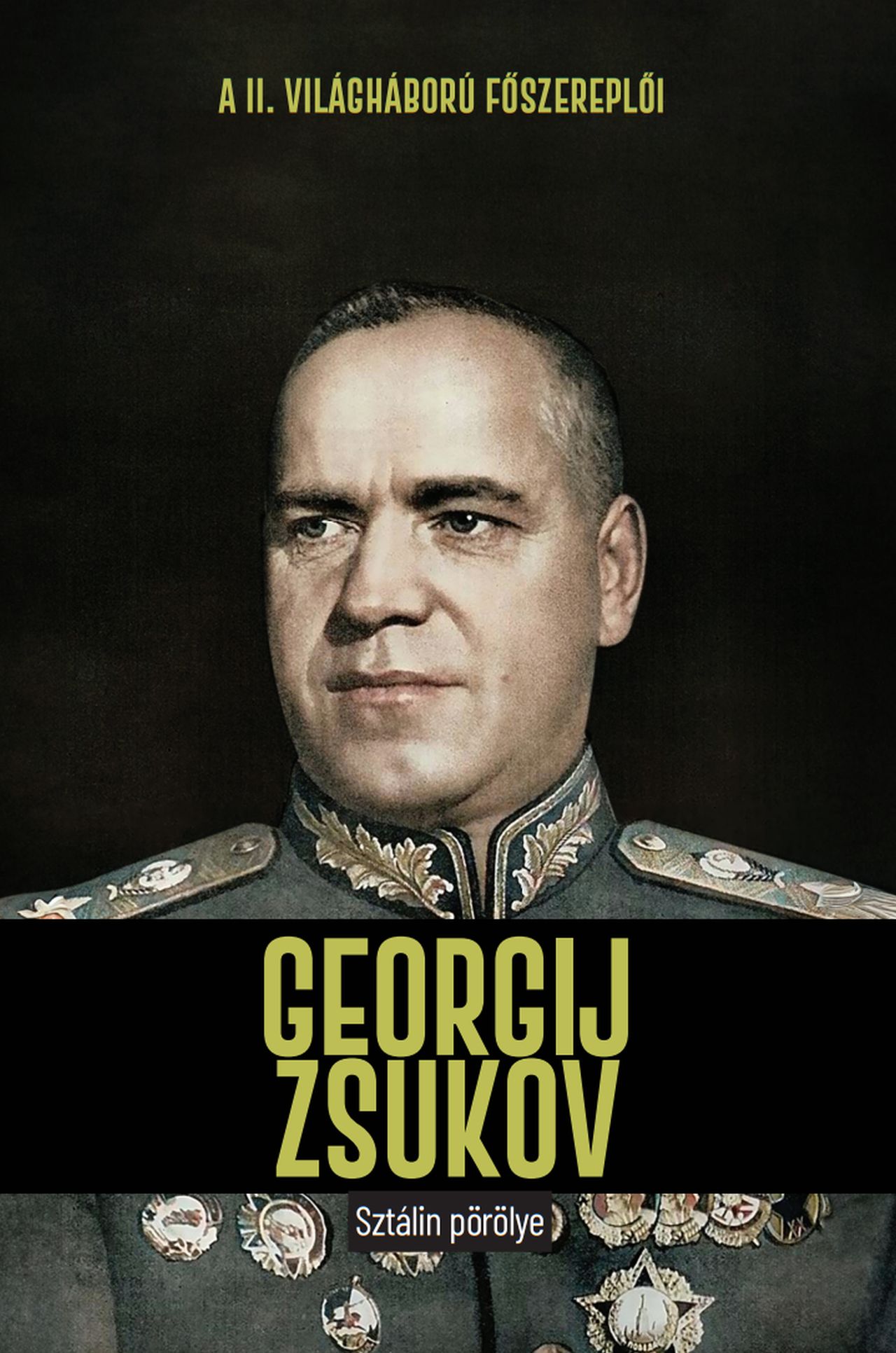 Georgij Zsukov - Sztálin Pörölye