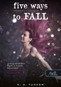 Five Ways To Fall - Ötödszörre Szerelem