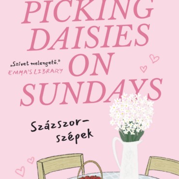 Picking Daisies On Sundays - Százszor-Szépek