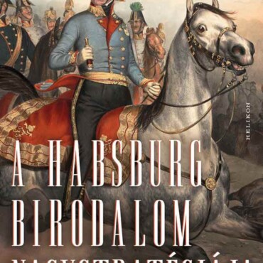 A Habsburg Birodalom Nagystratégiája