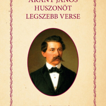 Arany János Huszonöt Legszebb Verse