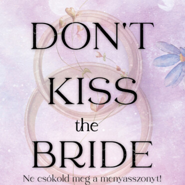 Don'T Kiss The Bride - Ne Csókold Meg A Menyasszonyt! (Élfestett)