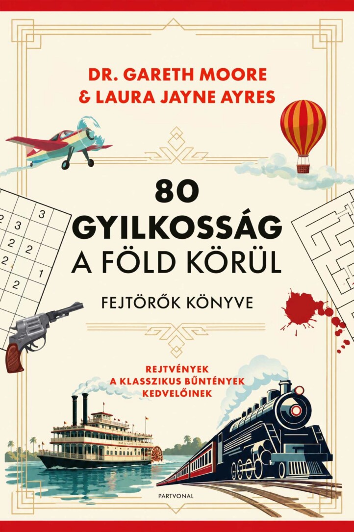 80 Gyilkosság A Föld Körül - Fejtörők Könyve