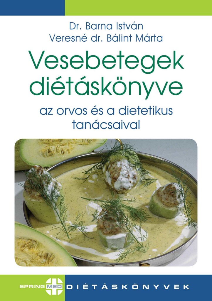 Vesebetegek Diétáskönyve - Az Orvos És A Dietetikus Tanácsaival (2. Kiadás)