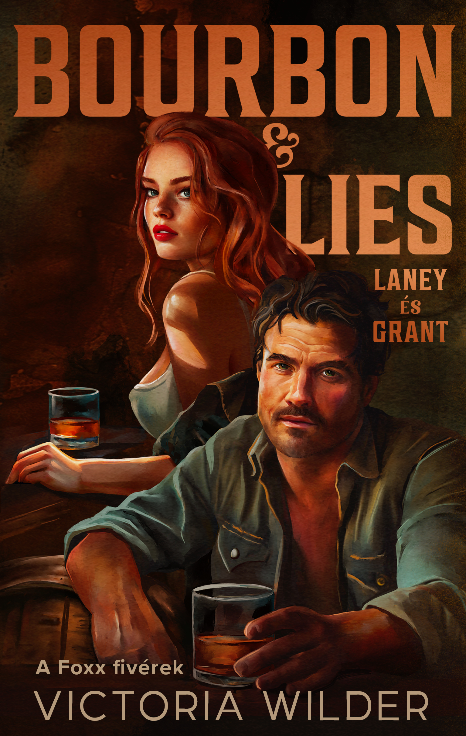 Bourbon & Lies - Laney És Grant (Éldekorált)