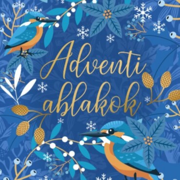 Adventi Ablakok - Rendhagyó Adventi Kalendárium