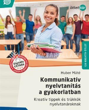 Kommunikatív Nyelvtanítás A Gyakorlatban -  Kreatív Tippek És Trükkök..