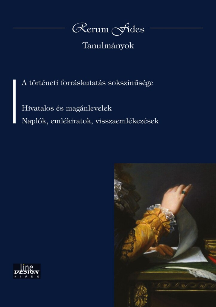 A Történeti Forráskutatás Sokszínűsége - Rerum Fides Tanulmányok I.