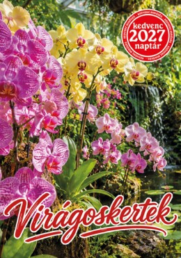 Kedvenc Naptár 2027 Virágos Kertek