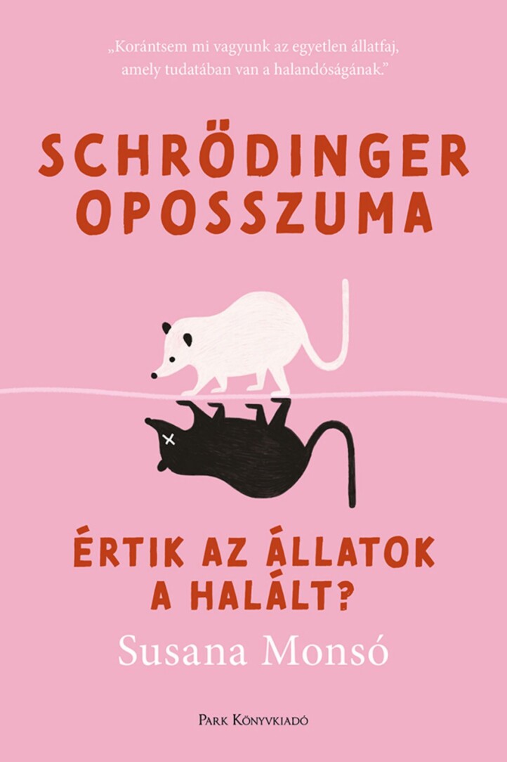 Schrödinger Oposszuma - Értik Az Állatok A Halált?