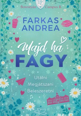 Majd Ha Fagy - Borostyán Campus Ii. ( Élfestett)