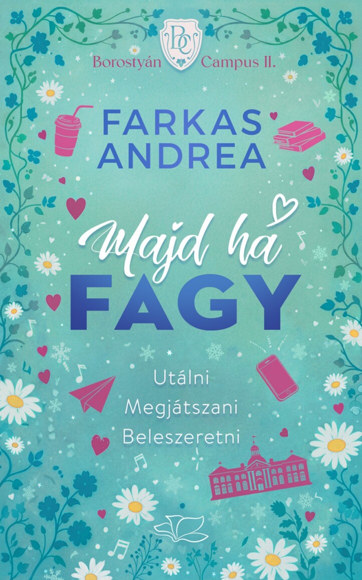 Majd Ha Fagy - Borostyán Campus Ii. ( Élfestett)