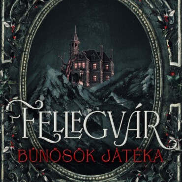 Fellegvár - Bűnösök Játéka (Éldekorált)