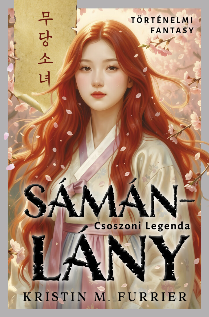 Sámánlány - Csoszoni Legenda (Történelmi Fantasy)