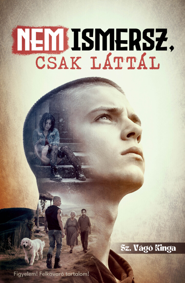 Nem Ismersz, Csak Láttál