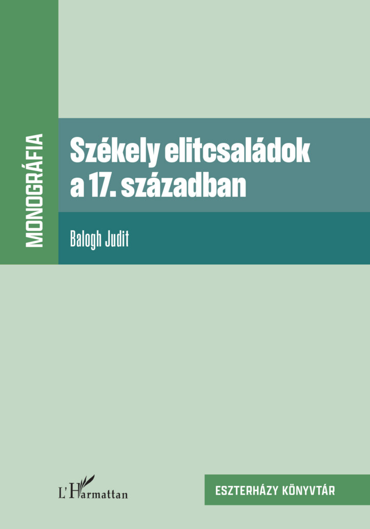 Székely Elitcsaládok A 17. Században - Monográfia