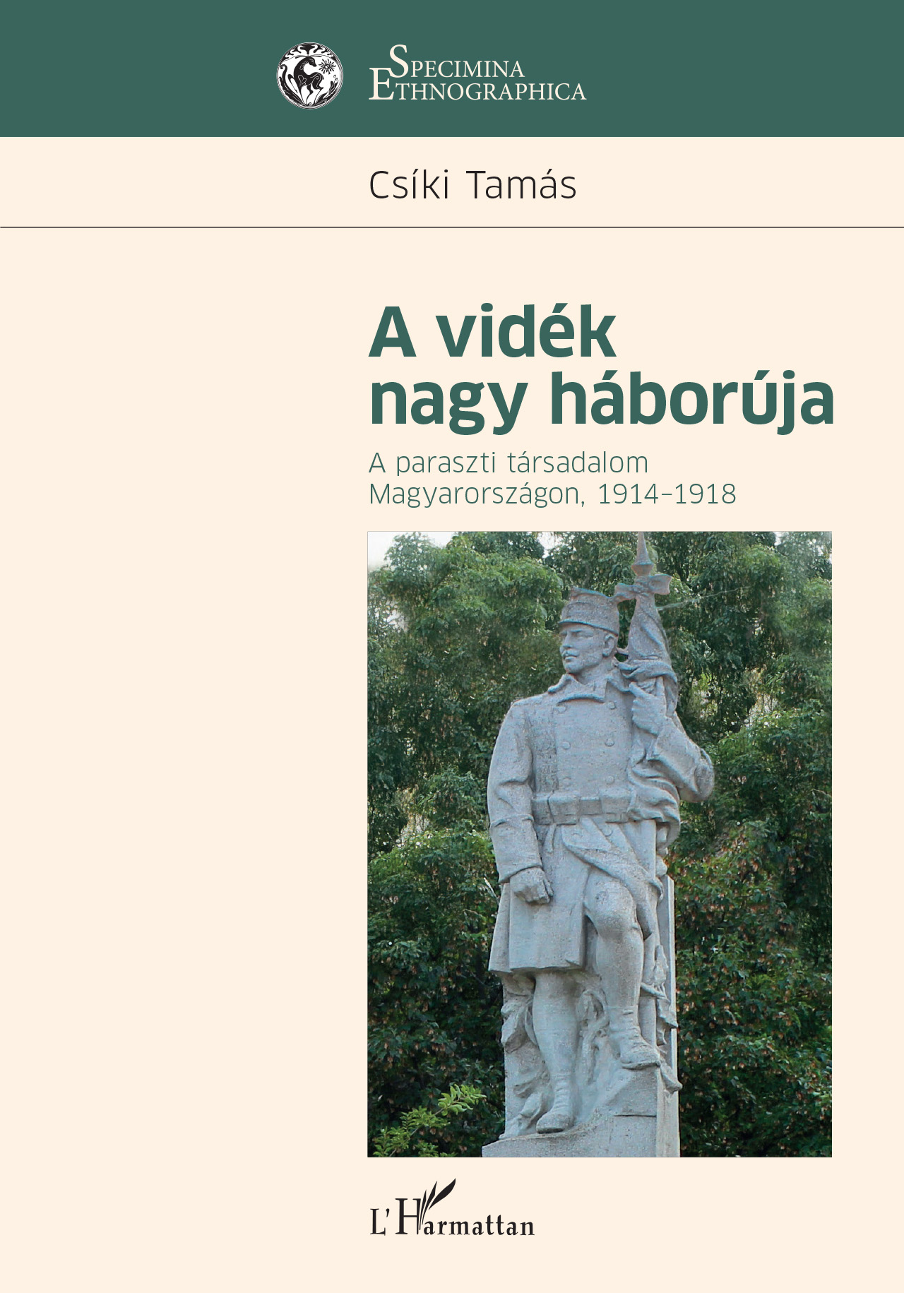 A Vidék Nagy Háborúja - A Paraszti Társadalom Magyarországon, 1914-1918