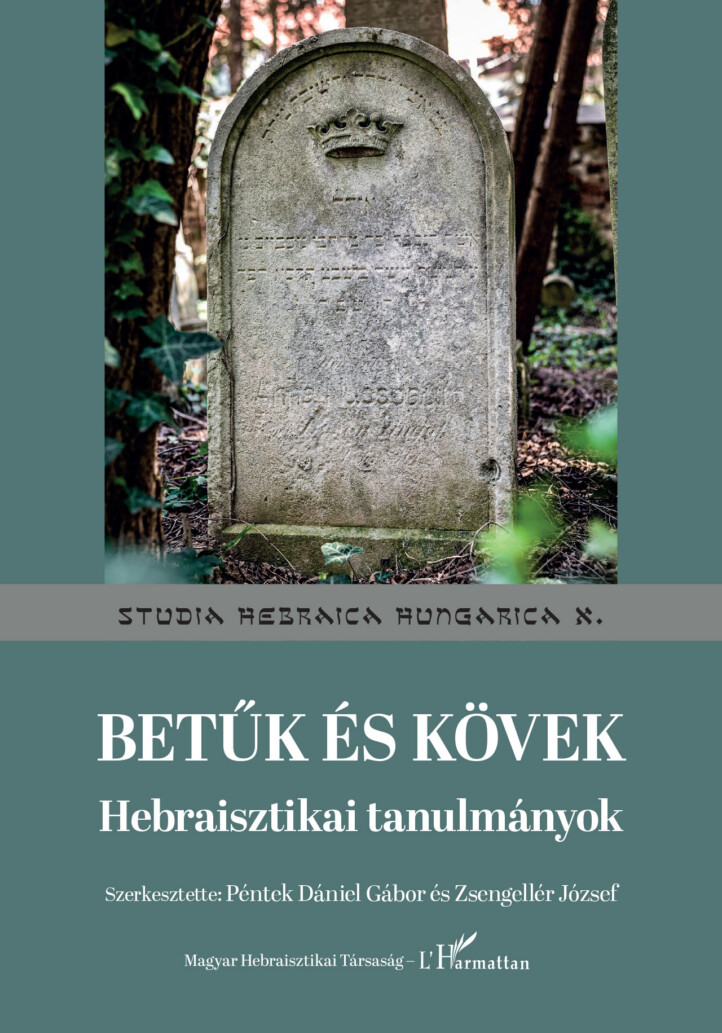 Betűk És Kövek - Hebraisztikai Tanulmányok