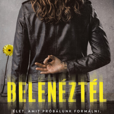 Belenéztél