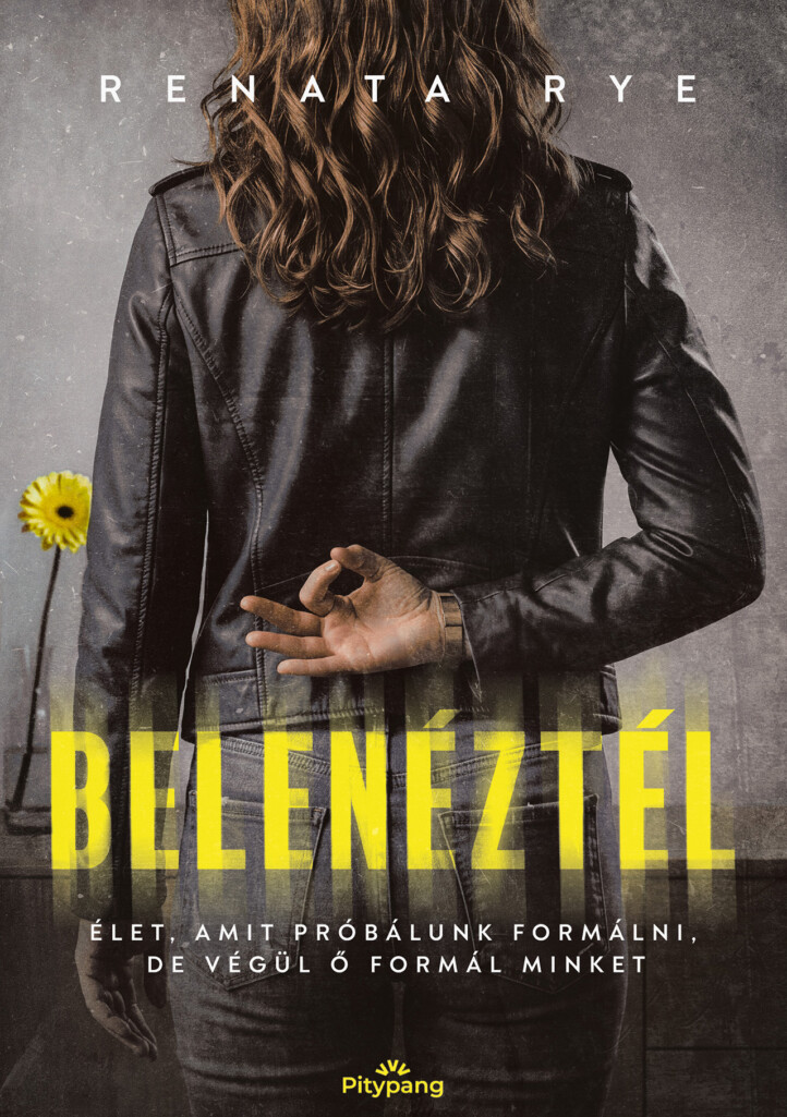 Belenéztél