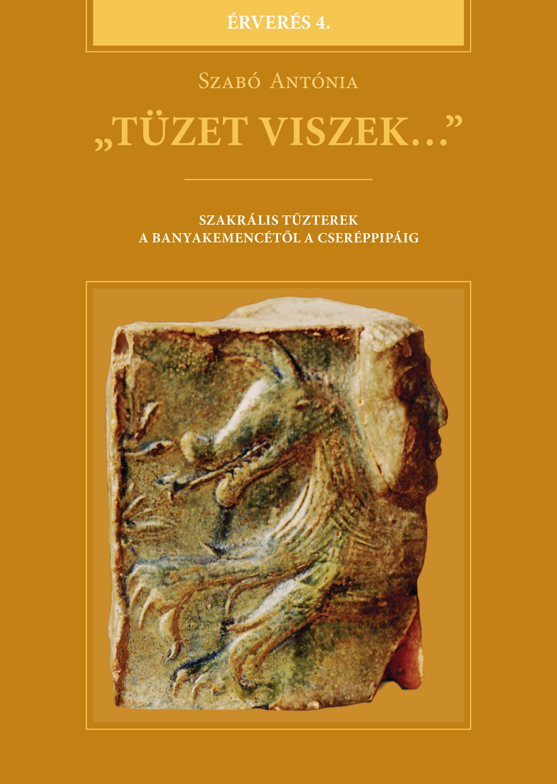 Tüzet Viszek
(Érverés 4.)