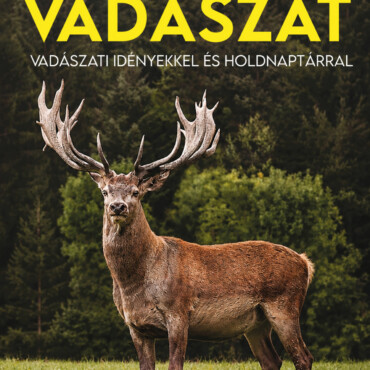 Vadászat - Vadászati Idényekkel És Holdnaptárral (2027)