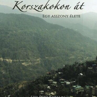 Korszakokon Át - Egy Asszony Élete