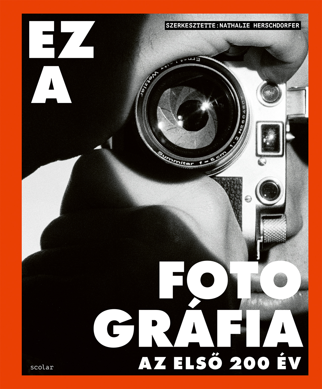 Ez A Fotográfia - Az Első 200 Év