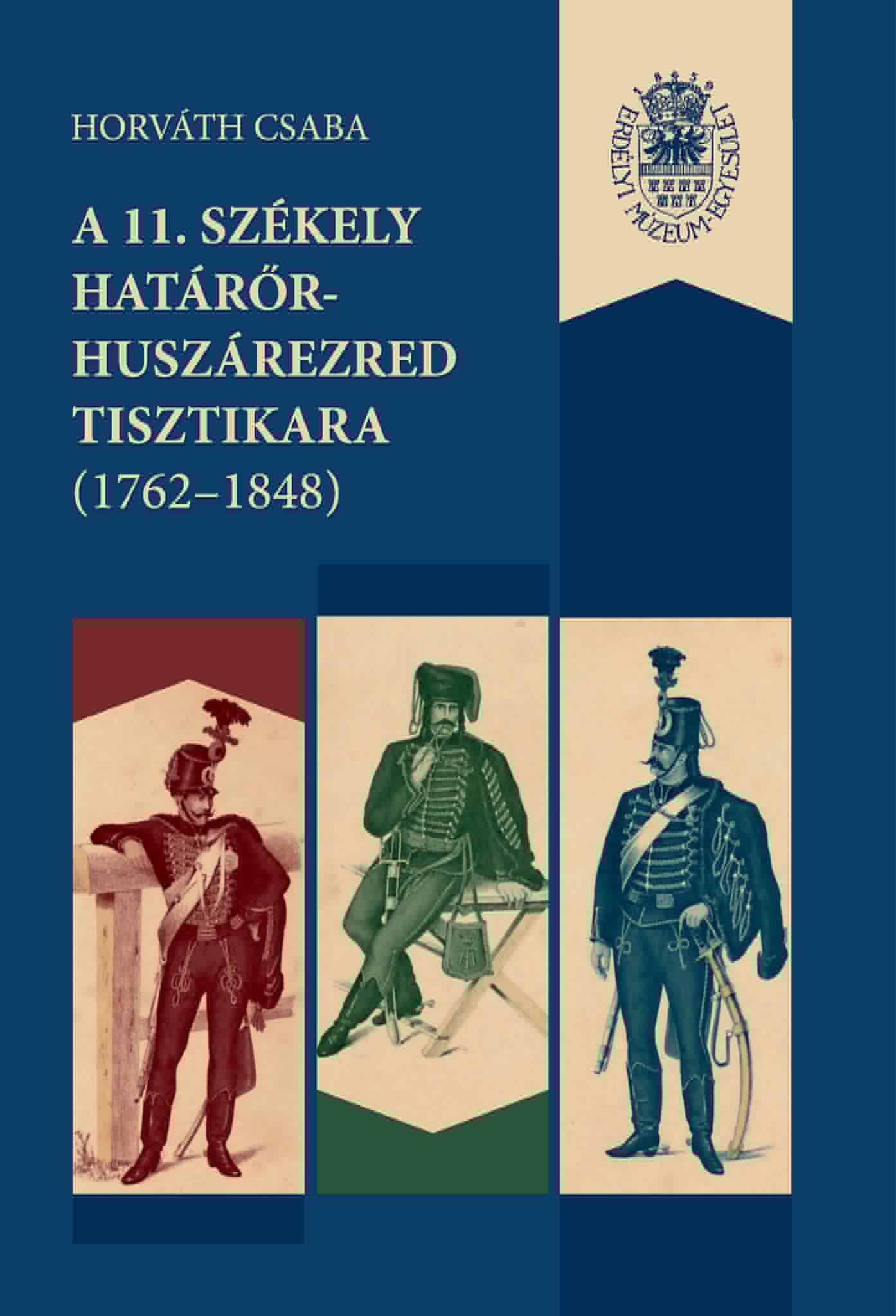 A 11. Székely Határőr - Huszárezred Tisztikara (1762-1848)