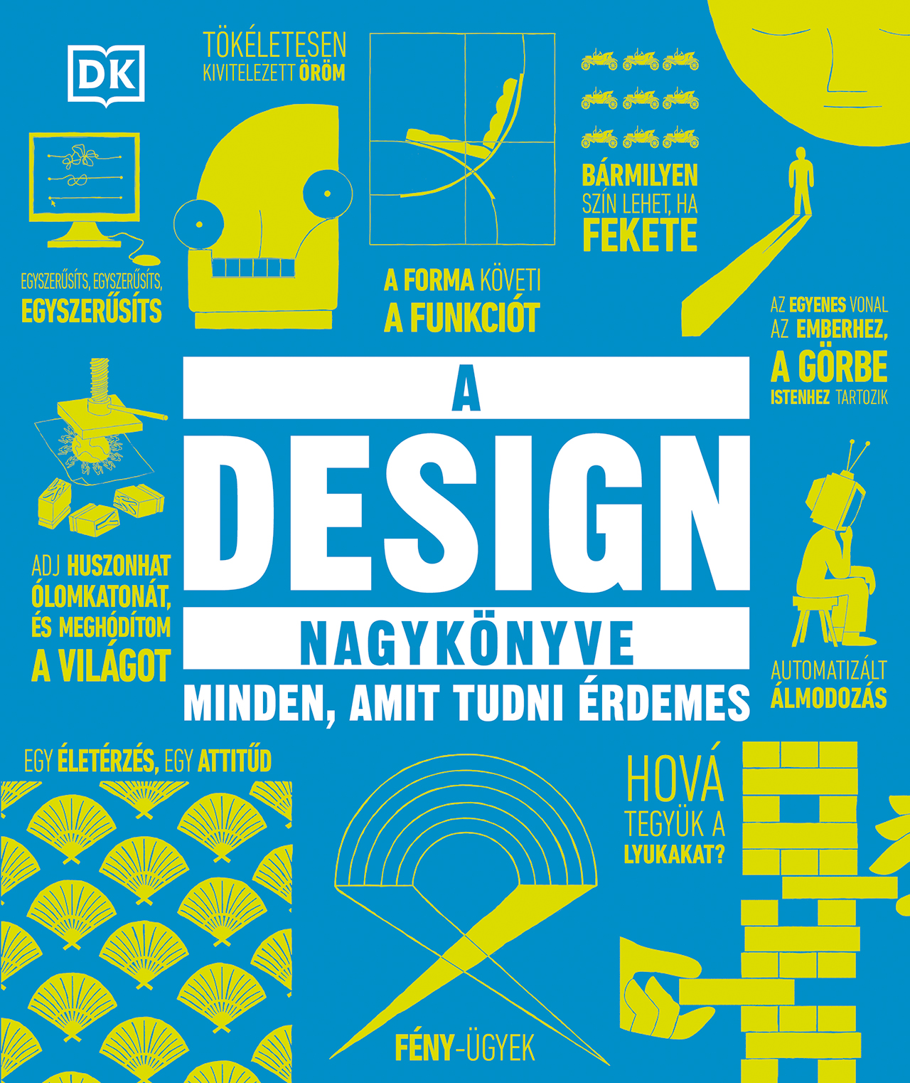 A Design Nagykönyve - Minden, Amit Tudni Érdemes