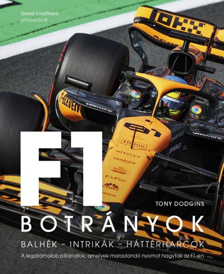 F1 Botrányok - Balhék-Intrikák-Háttérharcok