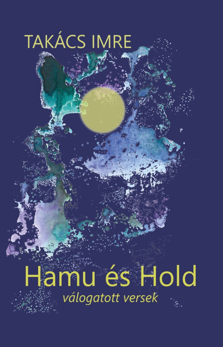 Hamu És Hold - Válogatott Versek