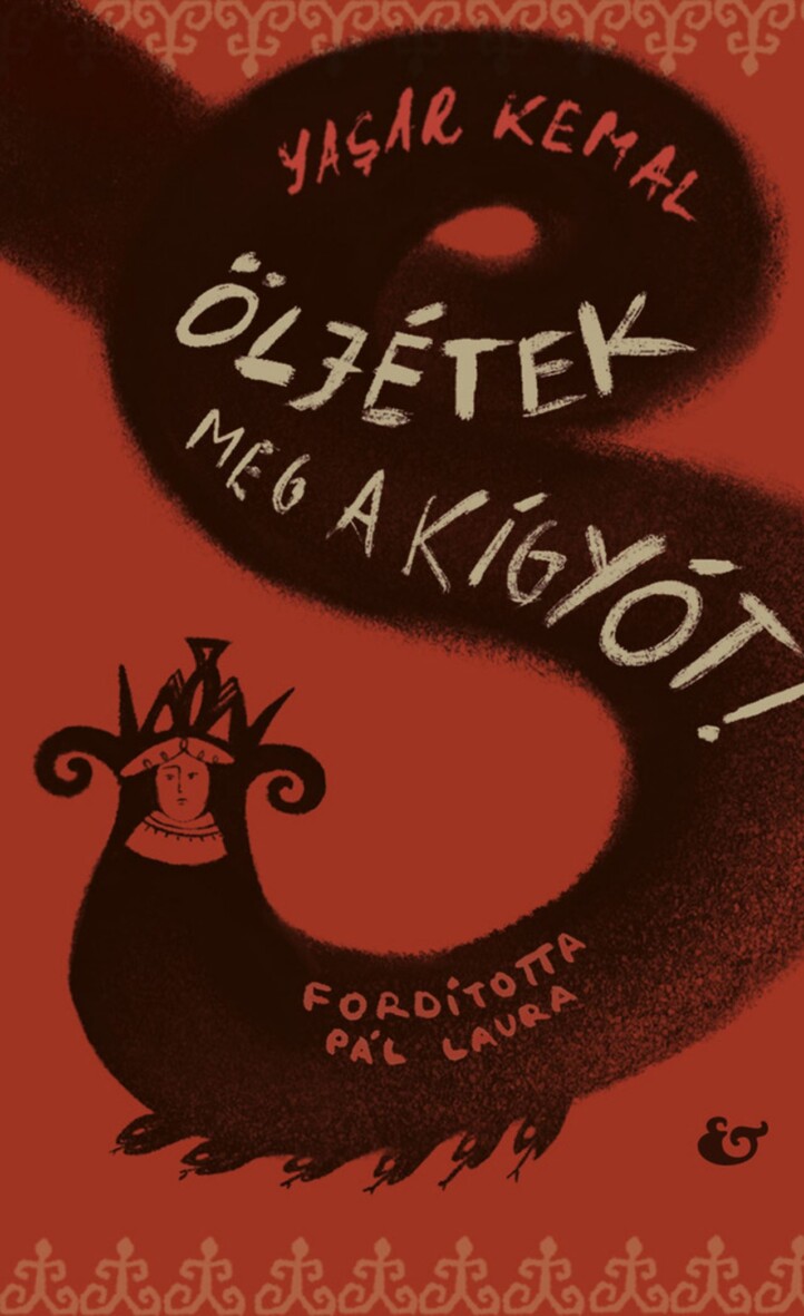 Öljétek Meg A Kígyót!