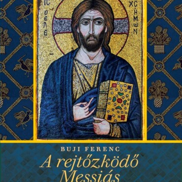 A Rejtőzködő Messiás - 2. Bővített Kiadás