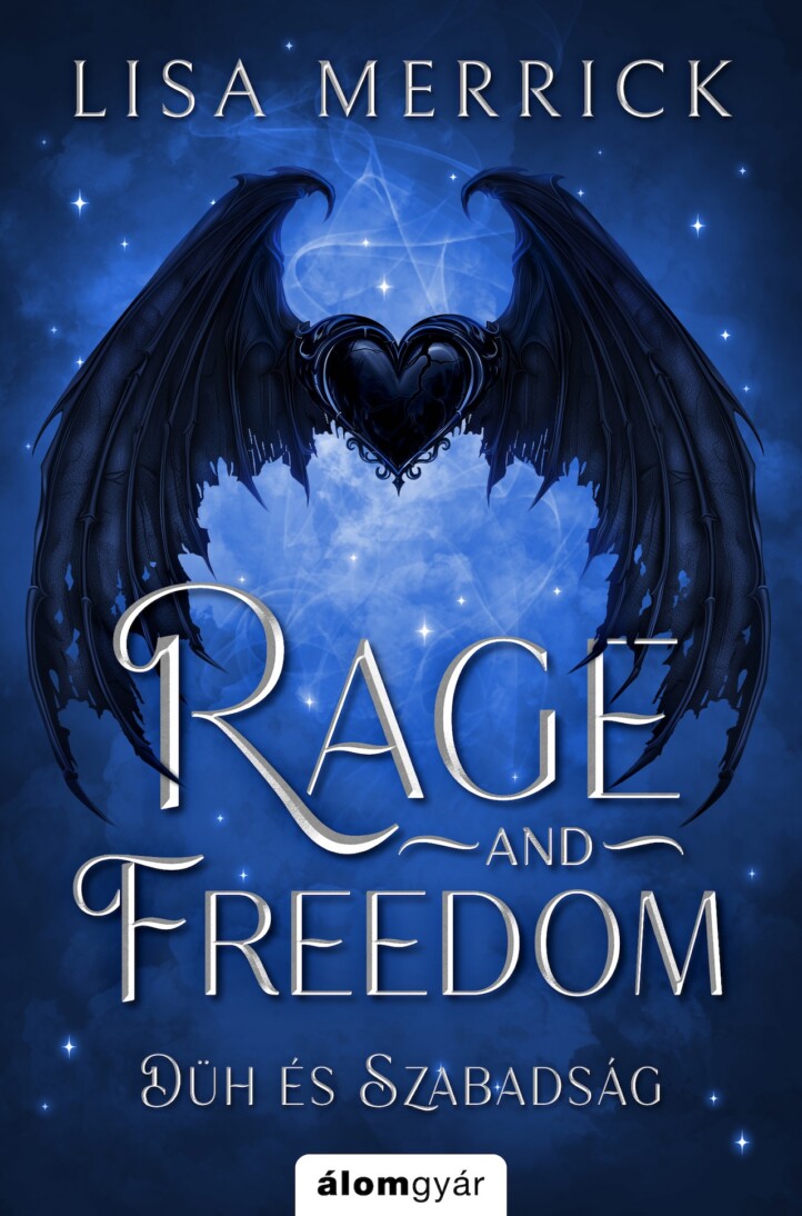 Rage And Freedom - Düh És Szabadság (Élfestett)