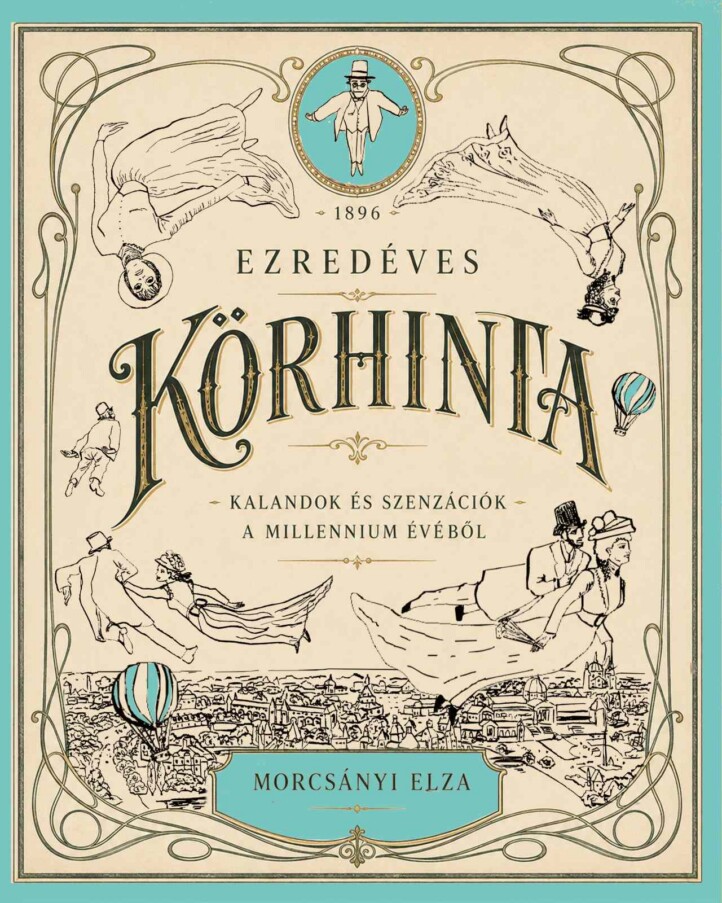 Ezredéves Körhinta - Kalandok És Szenzációk A Millennium Évéből