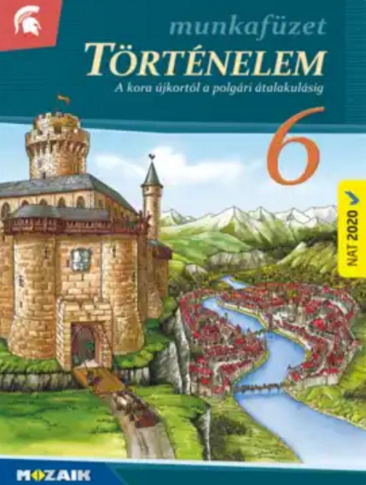 Történelem 6. Munkafüzet (Nat2020)